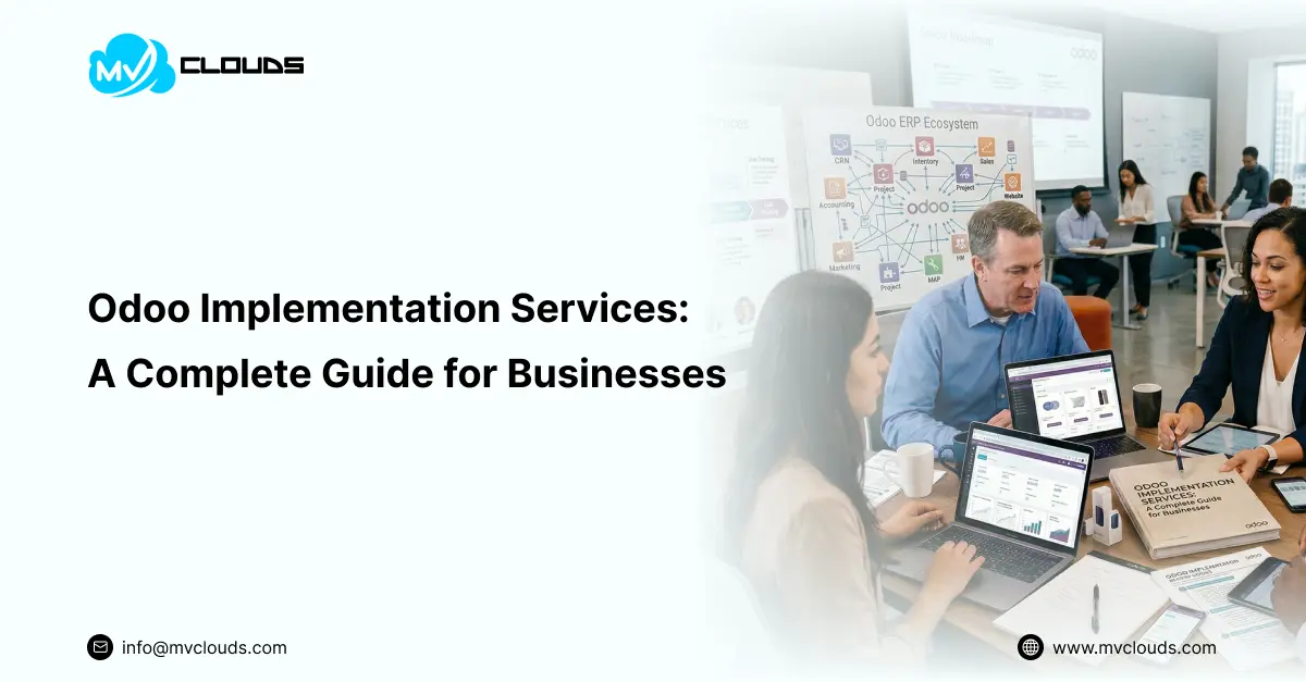 Odoo Implementation Services: A Complete Guide for Businesses
